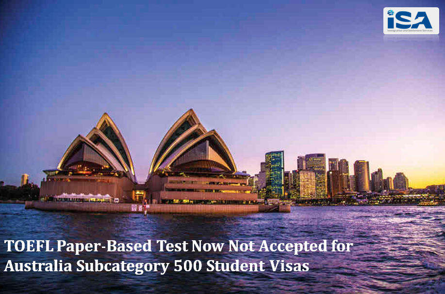 TOEFL Not Accepted for Australia Subcategory 500 Student Visas